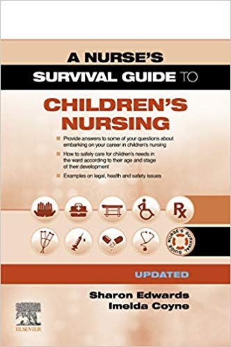 A Nurse's Survival Guide to Children's Nursing - Updated Edition