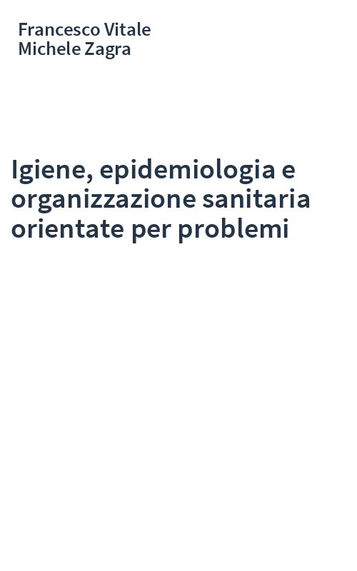 Igiene, epidemiologia e organizzazione sanitaria orientate per problemi