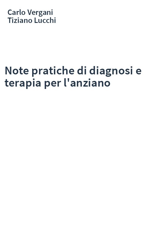 Note pratiche di diagnosi e terapia per l'anziano