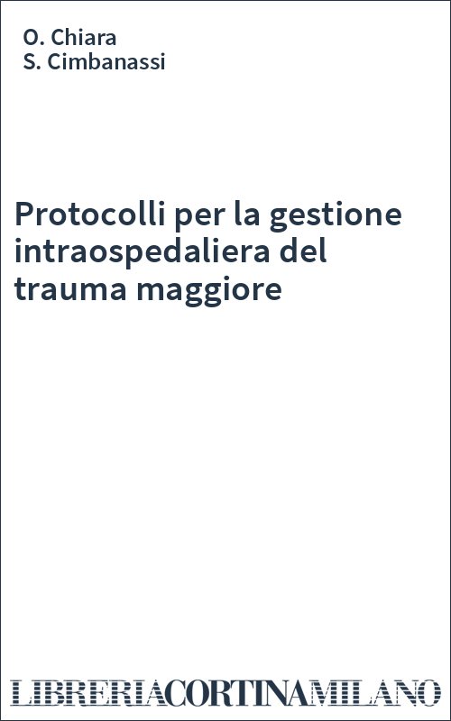 Protocolli per la gestione intraospedaliera del trauma maggiore