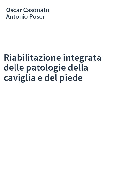 Riabilitazione integrata delle patologie della caviglia e del piede