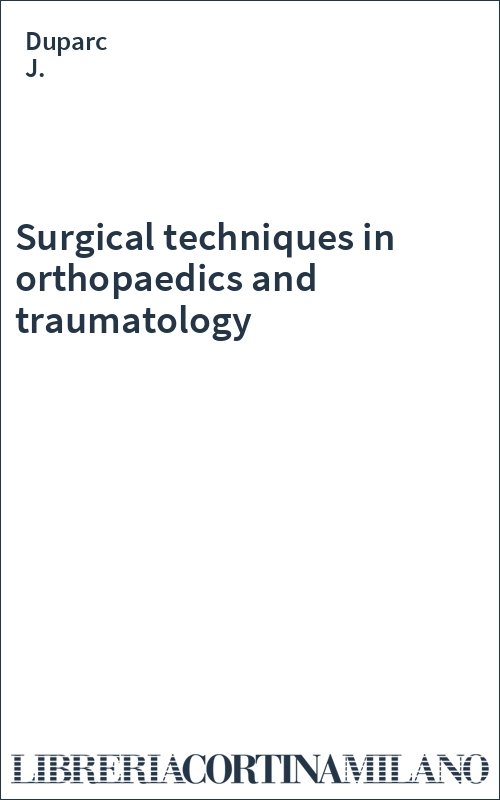 Surgical techniques in orthopaedics and traumatology