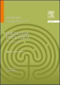 Psicologia patologica. Teoria e clinica
