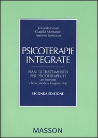 Psicoterapie integrate. Piani di trattamento per psicoterapeuti con interventi a breve, medio e lungo termine