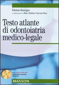 Testo atlante di odontoiatria medico-legale. Con CD-ROM