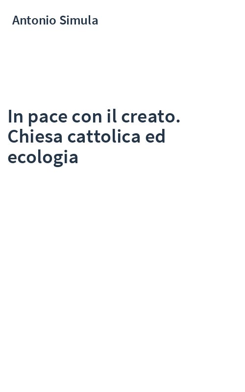 In pace con il creato. Chiesa cattolica ed ecologia