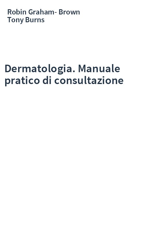 Dermatologia. Manuale pratico di consultazione