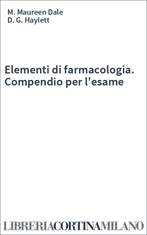 Elementi di farmacologia. Compendio per l'esame