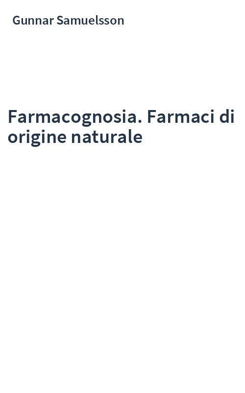 Farmacognosia. Farmaci di origine naturale