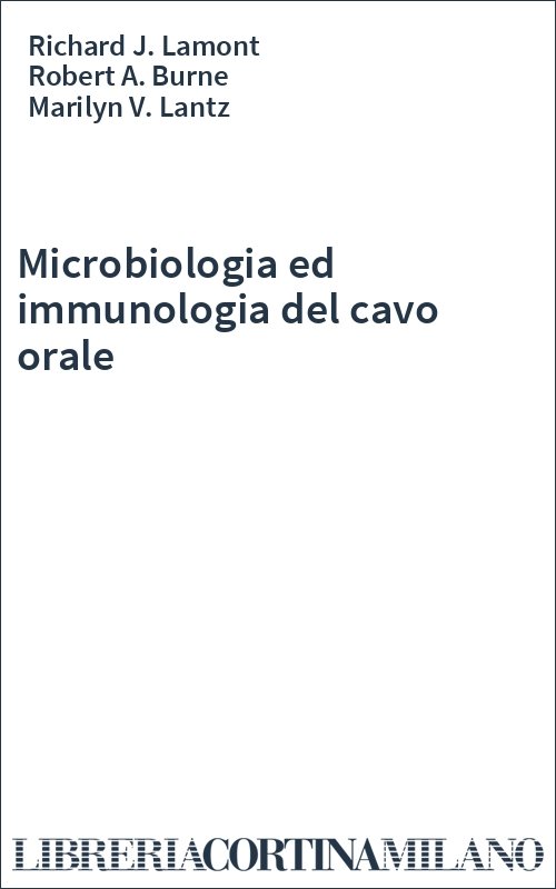 Microbiologia ed immunologia del cavo orale
