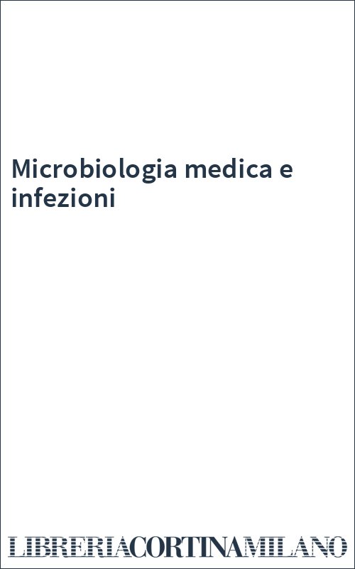 Microbiologia medica e infezioni