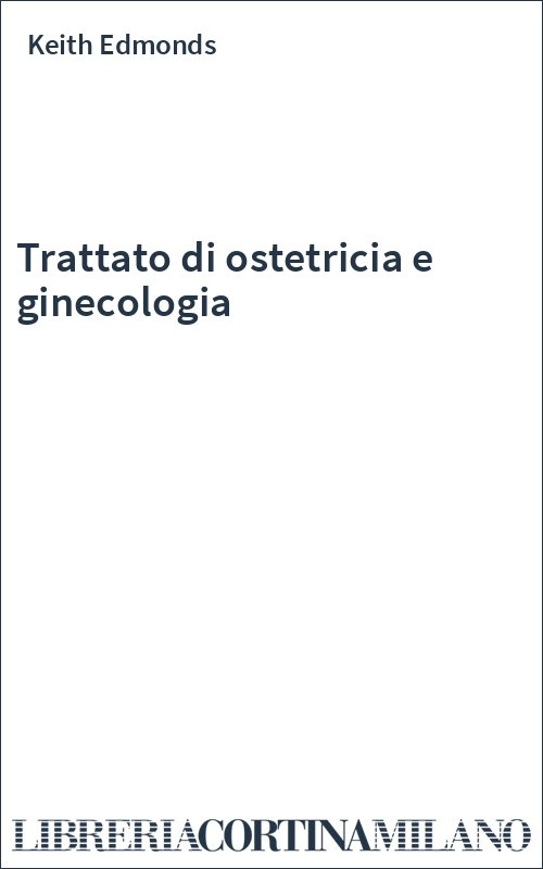 Trattato di ostetricia e ginecologia