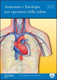 Anatomia e fisiologia per operatori della salute