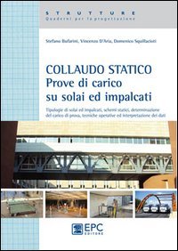 Collaudo statico. Prove di carico su solai ed impalcati