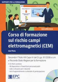 Corso di formazione sul rischio campi elettromagnetici (CEM). Secondo il Titolo VIII Capo IV del D.Lgs. 81/2008 e s.m. e l'accordo Stato-Regioni per la formazione
