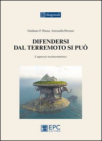 Difendersi dal terremoto si può. L'approccio neodeterministico