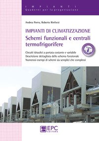 Impianti di climatizzazione. Schemi funzionali e centrali termofrigorifere