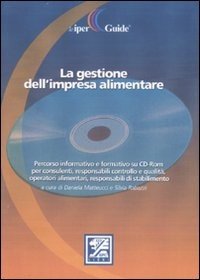 La gestione dell'impresa alimentare. Con CD-ROM