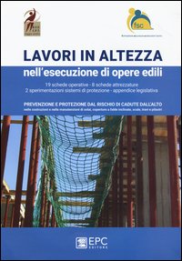 Lavori in altezza nell'esecuzioni di opere edili.