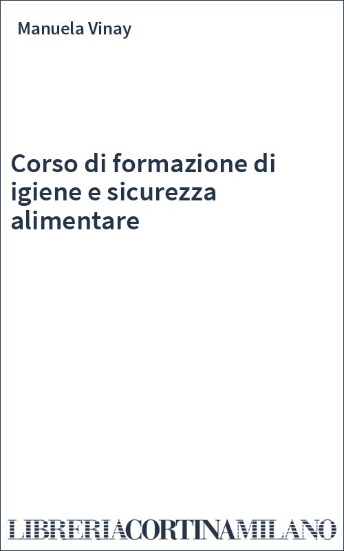 Corso di formazione di igiene e sicurezza alimentare