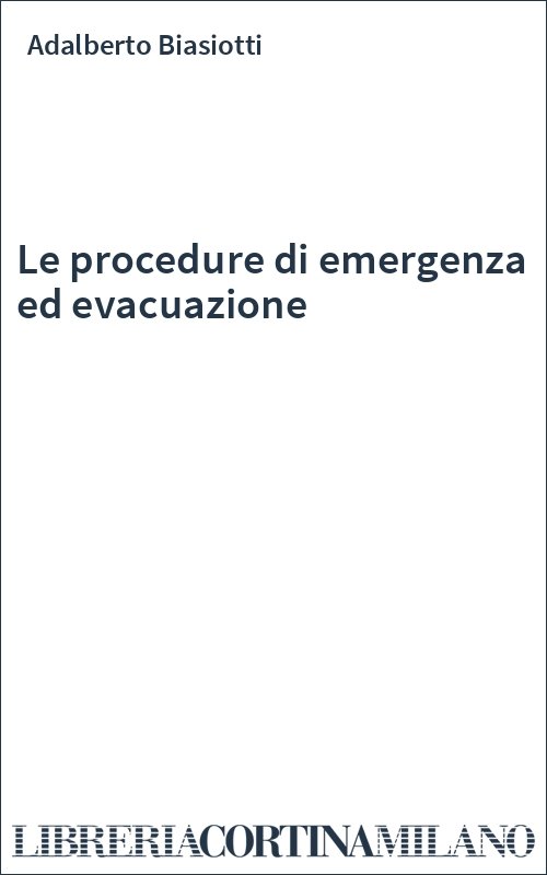 Le procedure di emergenza ed evacuazione