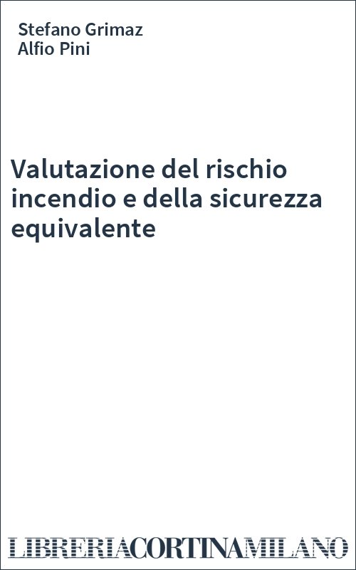 Valutazione del rischio incendio e della sicurezza equivalente