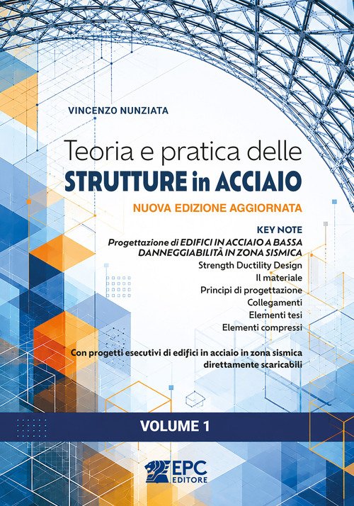 Teoria e pratica delle strutture in acciaio