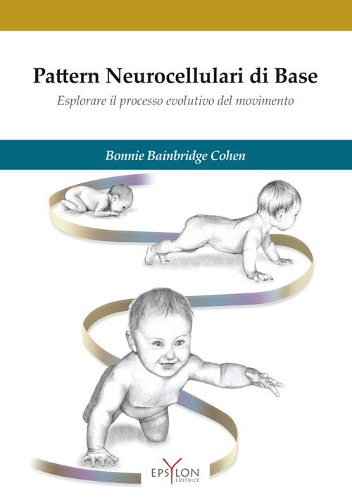 Pattern neurocellulari di base. Esplorare il processo evolutivo del movimento