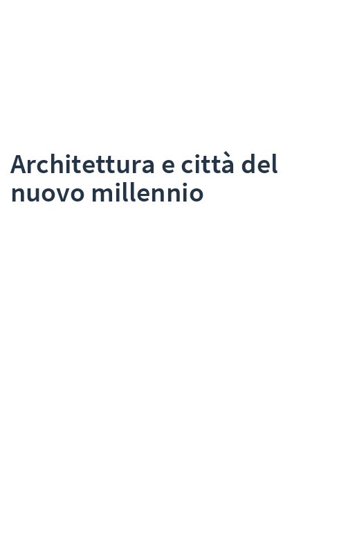 Architettura e città del nuovo millennio