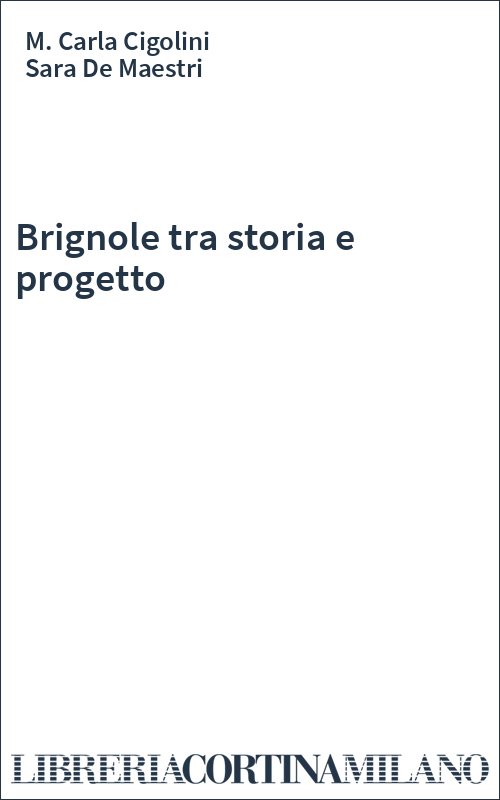 Brignole tra storia e progetto