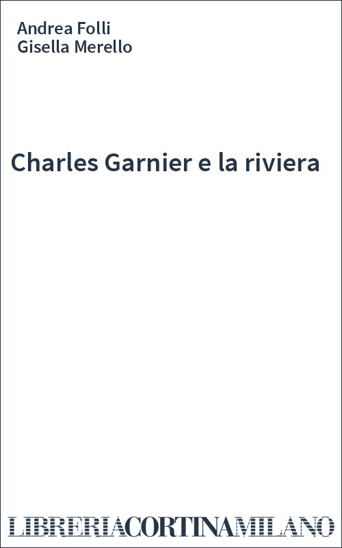 Charles Garnier e la riviera