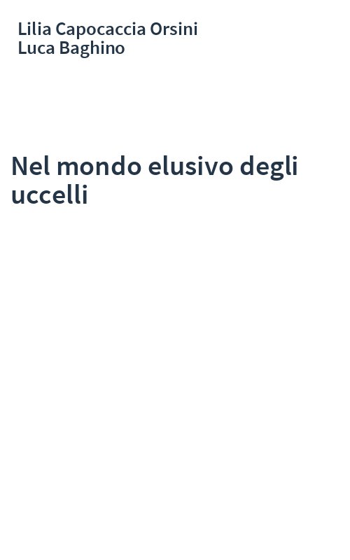 Nel mondo elusivo degli uccelli
