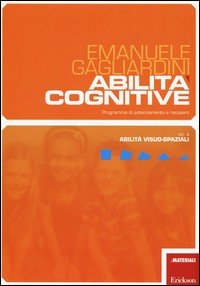 Abilità cognitive. Programma di potenziamento e recupero