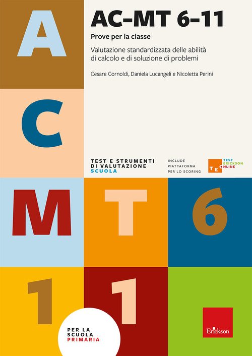 AC-MT 6-11 anni. Prove per la classe. Valutazione standardizzata delle abilità di calcolo e di soluzione di problemi