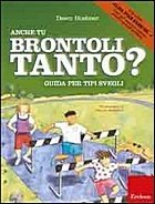 Anche tu brontoli tanto? Guida per tipi svegli