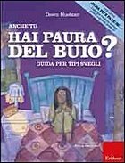 Anche tu hai paura del buio? Guida per tipi svegli