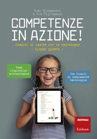Competenze in azione! Compiti di realtà con le tecnologie. Classe quarta