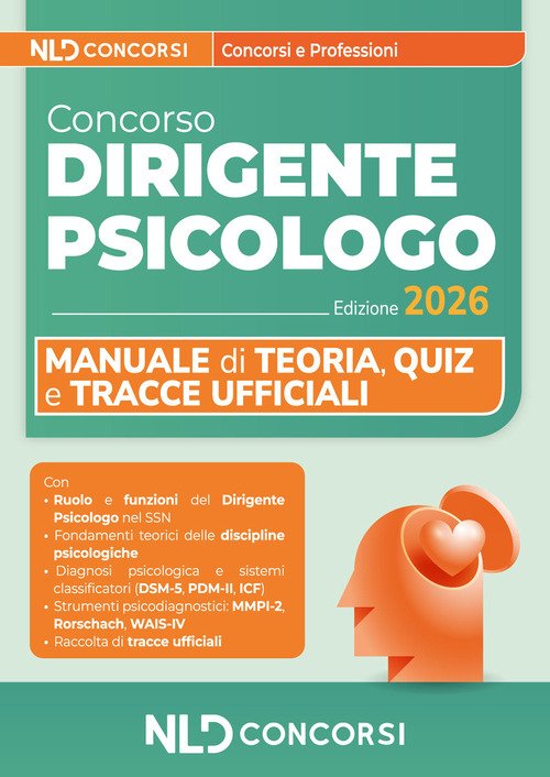 Concorso per dirigente psicologo 2026. Manuale di teoria, quiz, simulazioni e tracce ufficiali