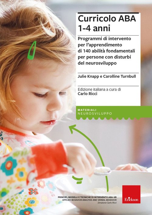 Curricolo ABA 1-4 anni. Programmi di intervento per l'apprendimento di 140 abilità fondamentali per persone con disturbi del neurosviluppo