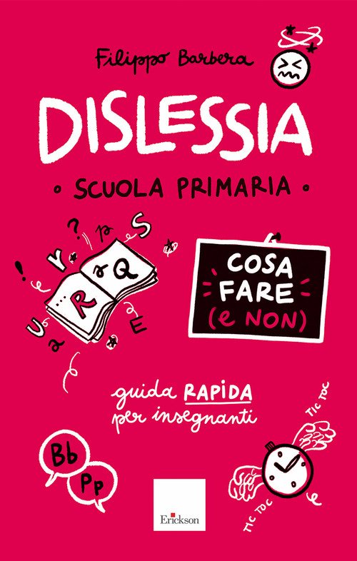 Dislessia. Cosa fare (e non). Scuola primaria. Guida rapida per gli insegnanti