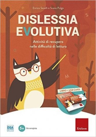 Dislessia evolutiva. Attività di recupero su analisi fonologica, sintesi fonemica e accesso lessicale sintassi vocale. Kit. Con chiave USB