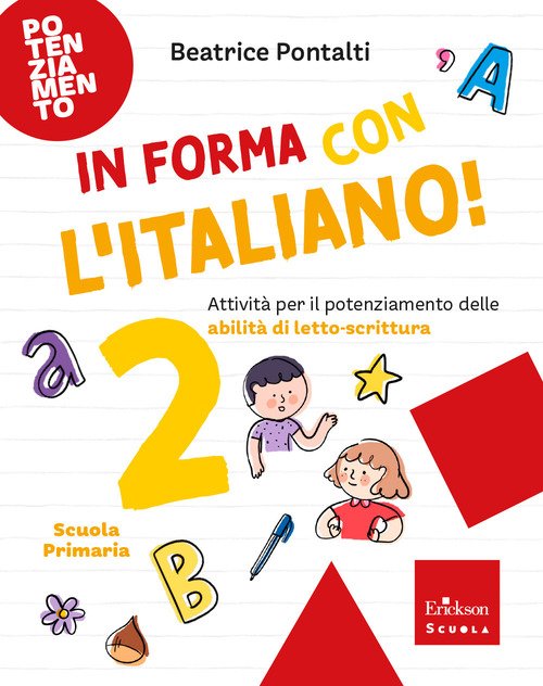 In forma con l'italiano. Attività per il potenziamento delle abilità di letto-scrittura