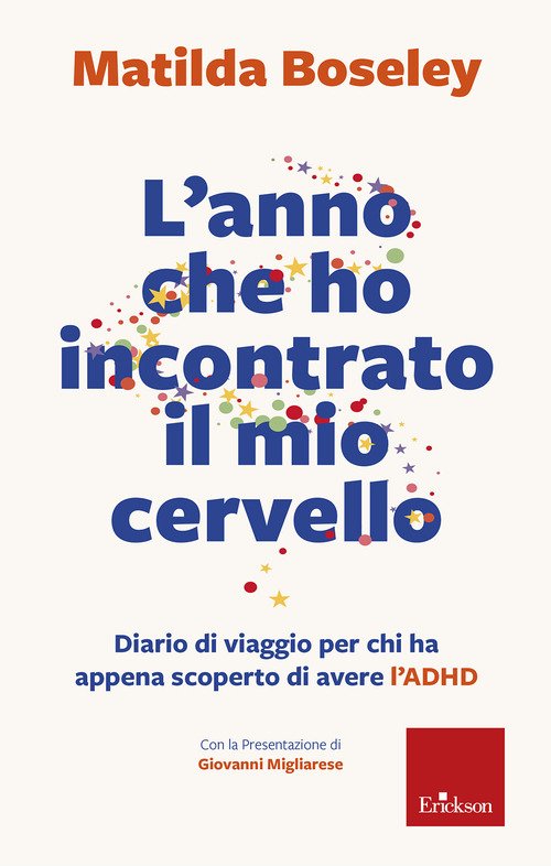L'anno che ho incontrato il mio cervello. Diario di viaggio per chi ha appena scoperto di avere l'ADHD