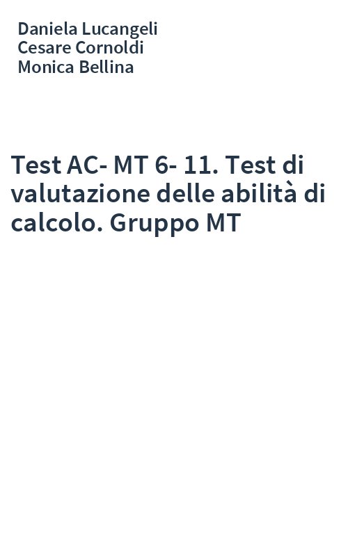 Test AC-MT 6-11. Test di valutazione delle abilità di calcolo. Gruppo MT