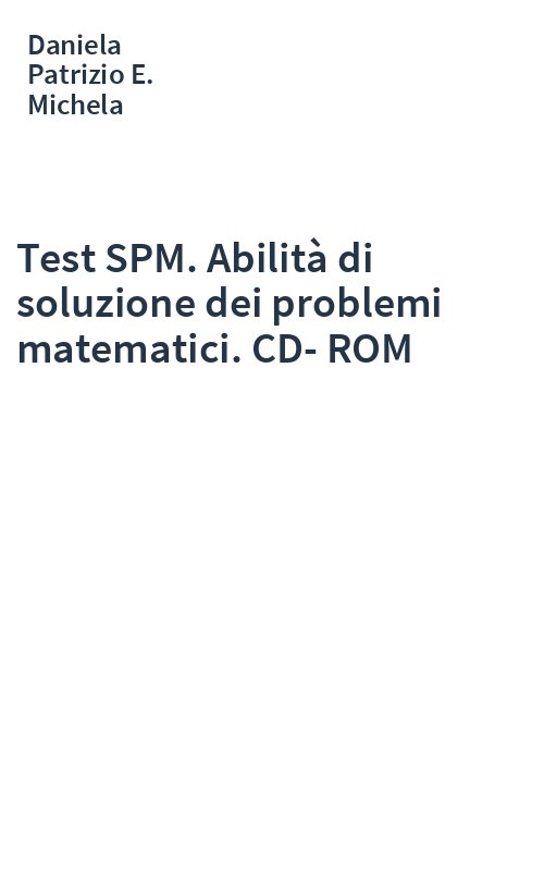 Test SPM. Abilità di soluzione dei problemi matematici. CD-ROM