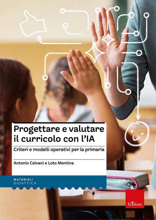 Progettare e valutare il curricolo con l'IA. Criteri e modelli operativi per la primaria
