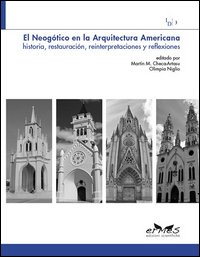 El neogótico en la arquitectura americana. Historia, restauración, reinterpretaciones y reflexiones