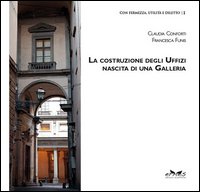 La costruzione degli Uffizi. Nascita di una galleria