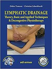 Lymphatic drainage. Theory, basic and applied techniques & decongestive physiotherapy