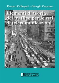 Elementi di teoria del traffico per le reti di telecomunicazioni